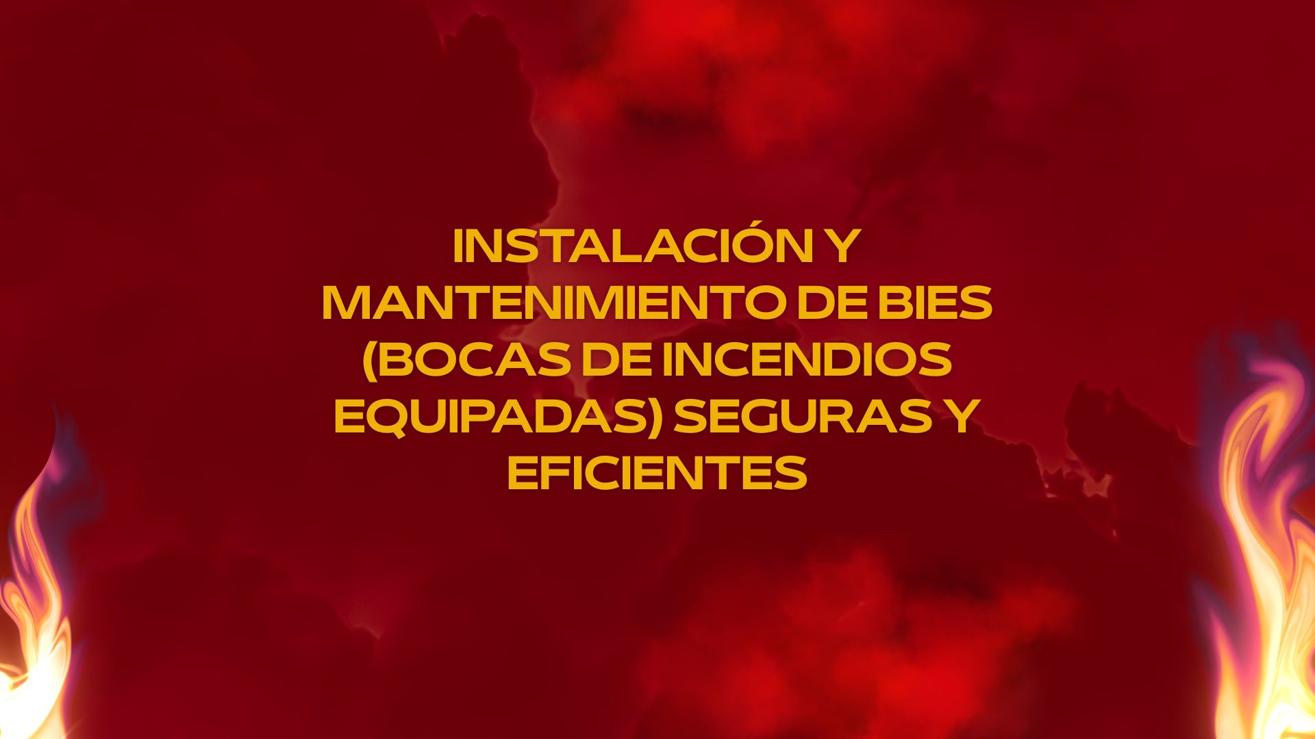 Instalación y Mantenimiento de BIEs (Bocas de Incendios Equipadas) seguras y eficientes