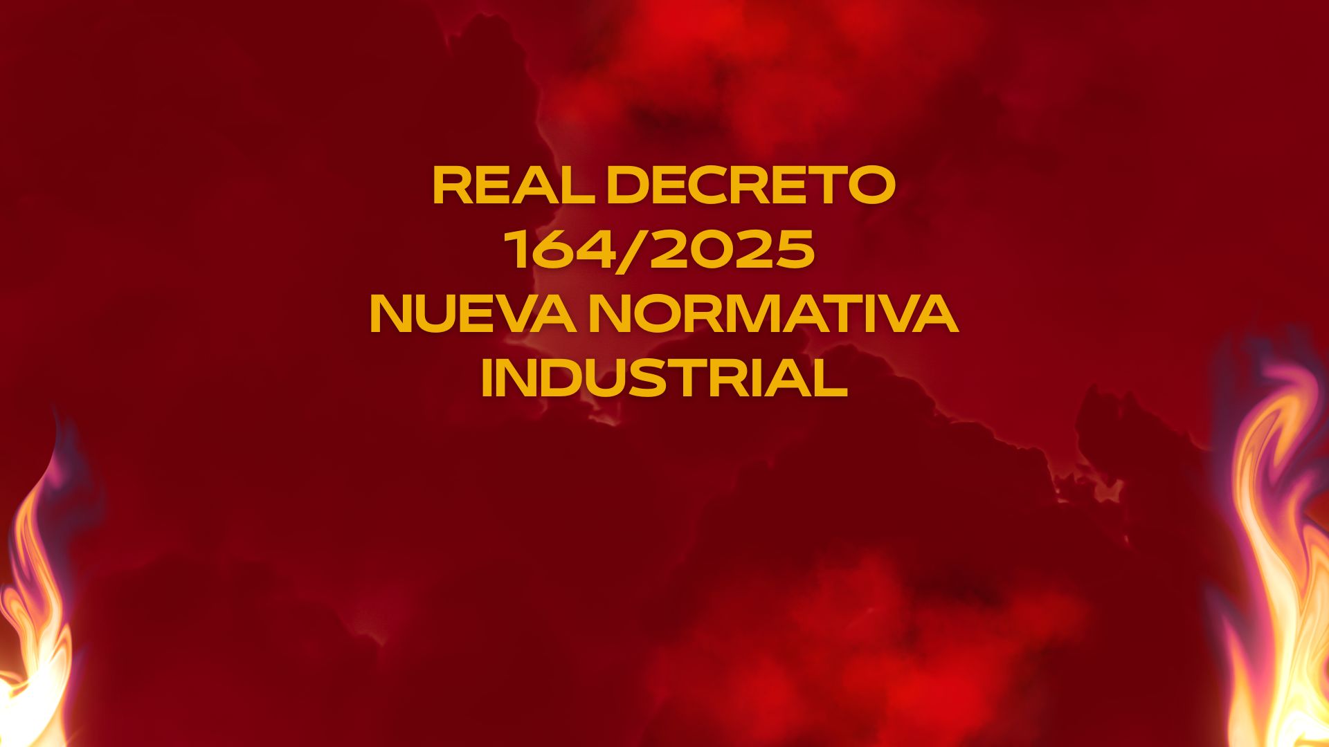 Real Decreto 164/2025 nueva normativa industrial