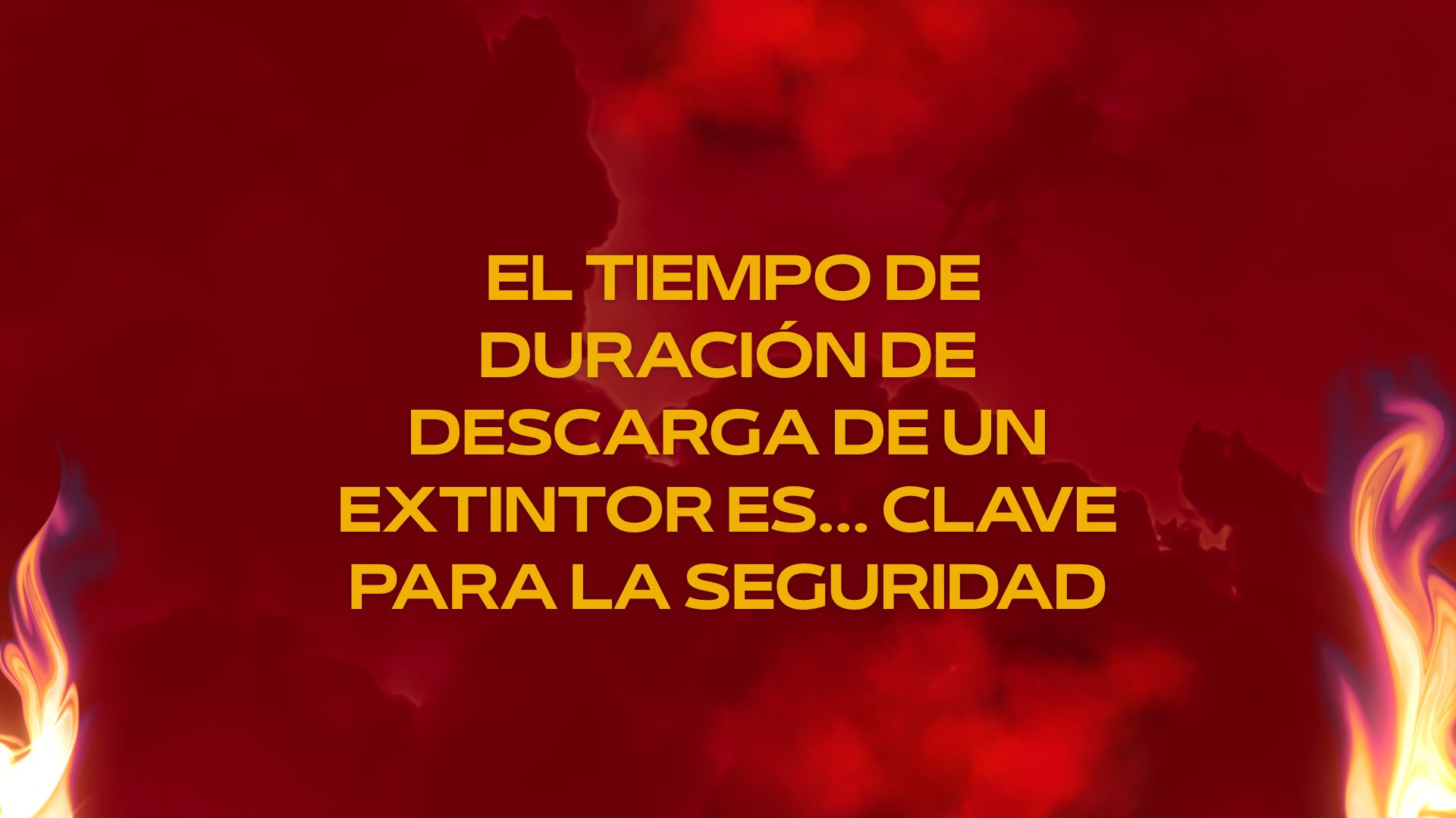 El tiempo de duración de descarga de un extintor es… clave para la seguridad