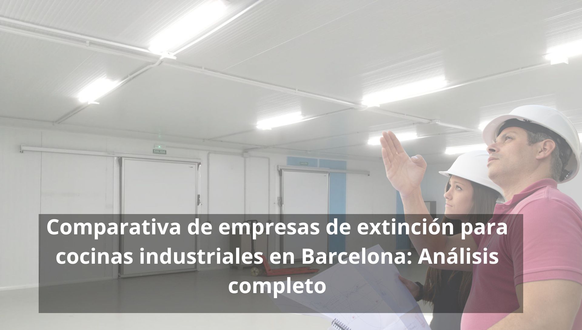 Comparativa de empresas de extinción para cocinas industriales en Barcelona: Análisis completo