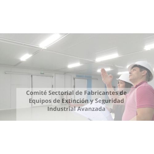 Comité Sectorial de Fabricantes de Equipos de Extinción y Seguridad Industrial Avanzada