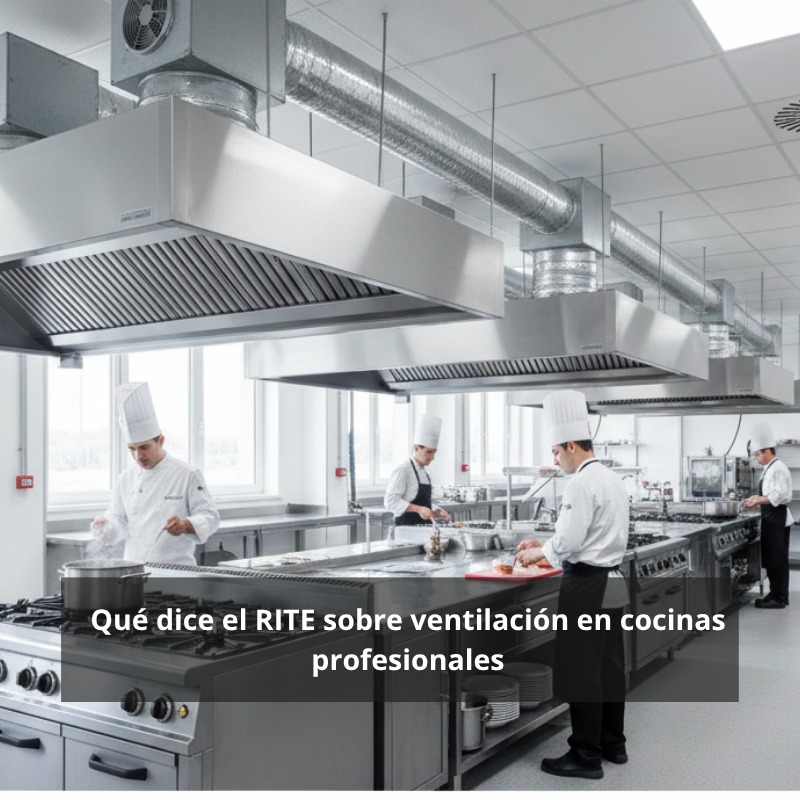 Qué establece el RITE sobre la ventilación en cocinas industriales
