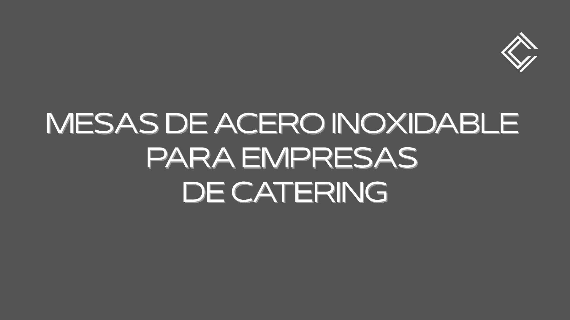 Mesas de acero inoxidable para empresas de catering. La elección estratégica en cocinas profesionales de alto rendimiento.