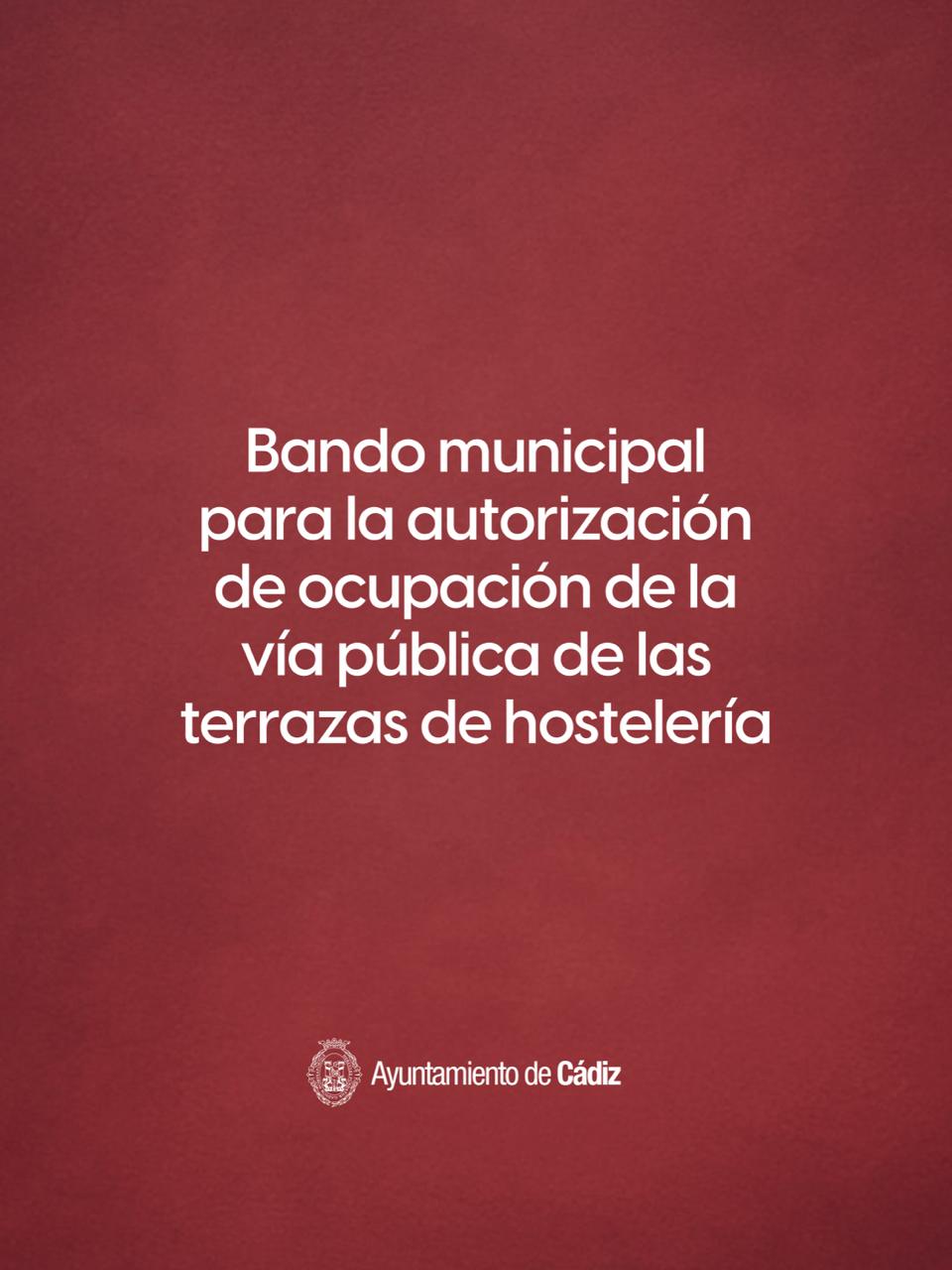 El Ayuntamiento de Cádiz autoriza la ocupación de la vía pública para terrazas de hostelería. Bando municipal 2026