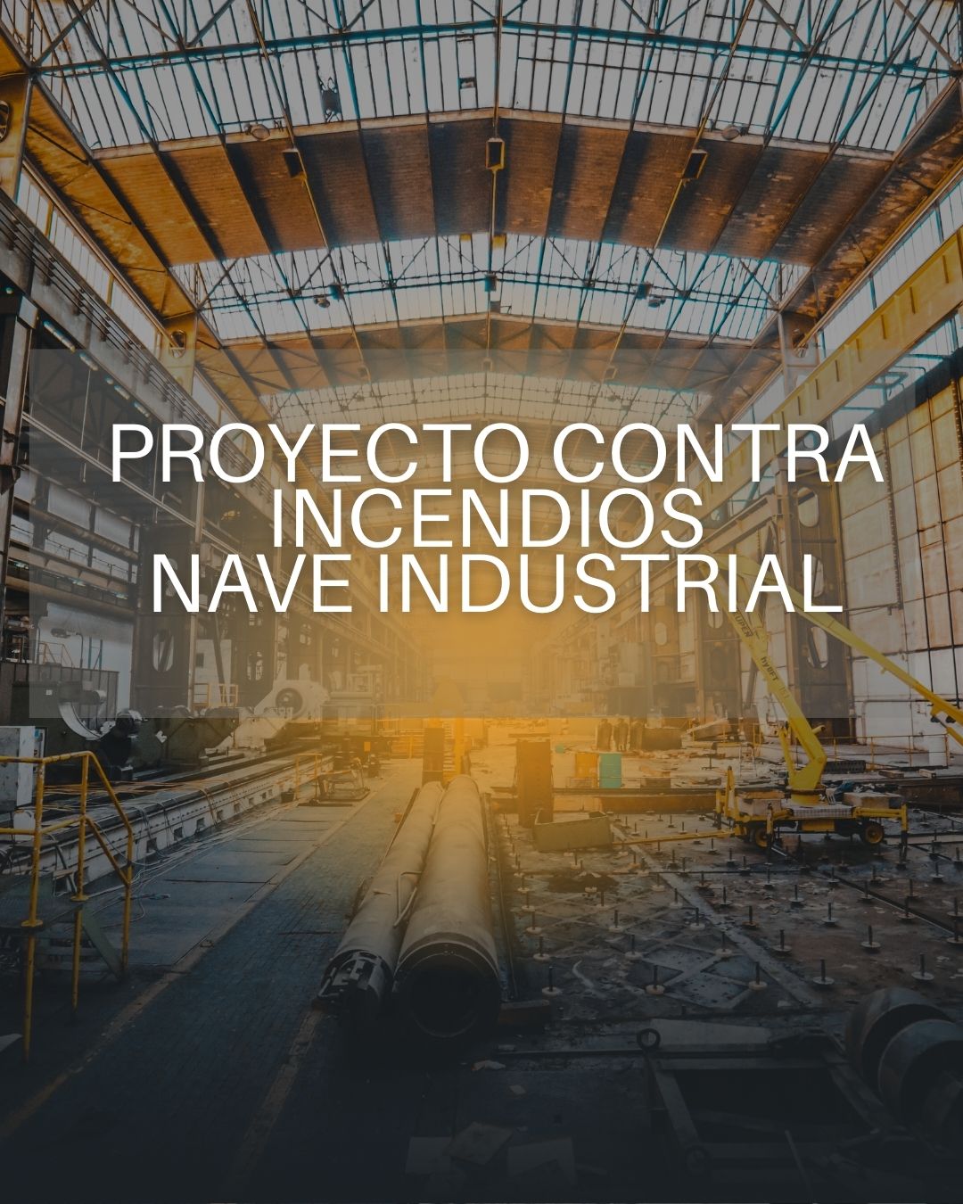 Proyecto contra incendios nave industrial. Seguridad industrial integral con cumplimiento normativo absoluto.